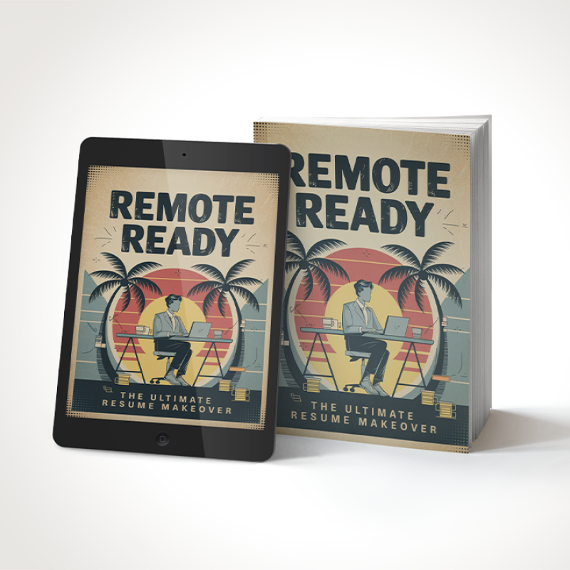 Remote Ready: The Ultimate Resume Makeover Guide